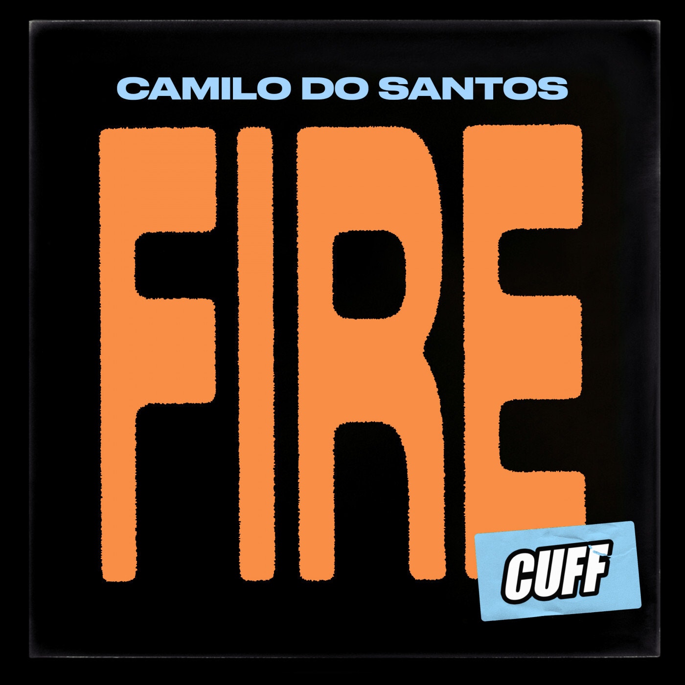 Camilo Do Santos – Fire [CUFF153]